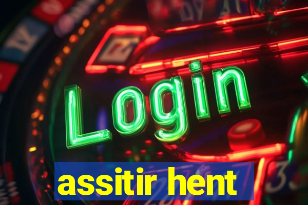 assitir hent