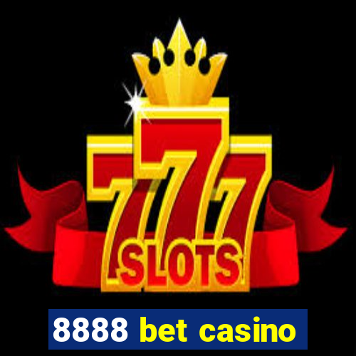 8888 bet casino