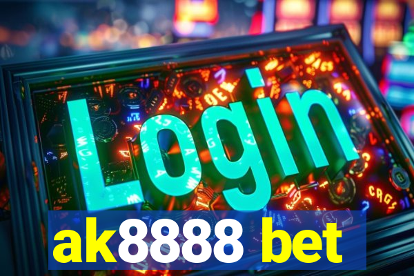 ak8888 bet