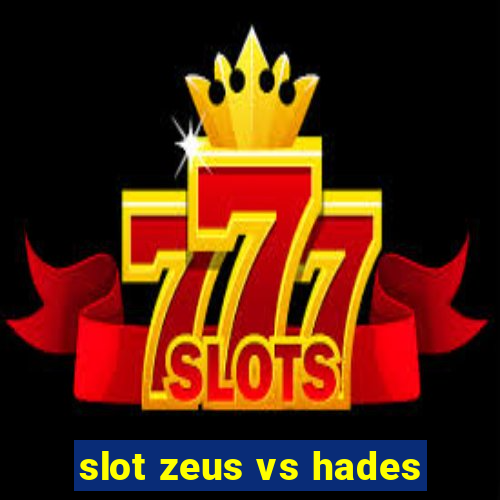 slot zeus vs hades