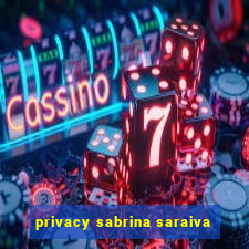 privacy sabrina saraiva