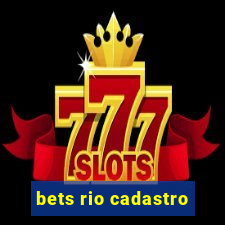 bets rio cadastro