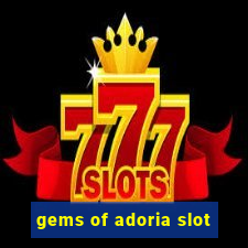 gems of adoria slot