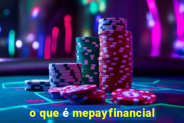 o que é mepayfinancial