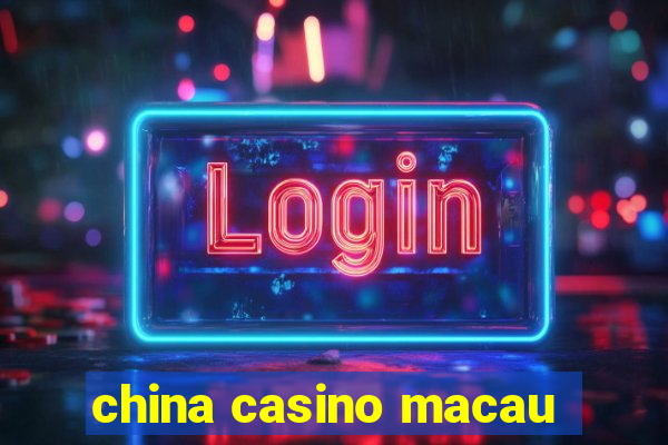 china casino macau