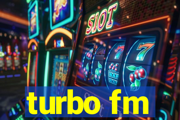 turbo fm