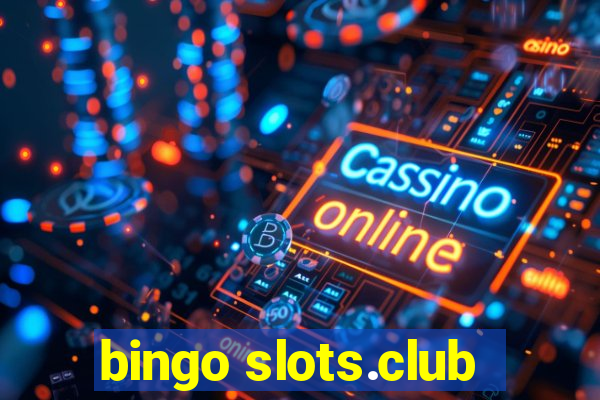 bingo slots.club