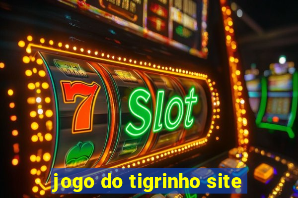 jogo do tigrinho site