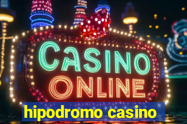 hipodromo casino