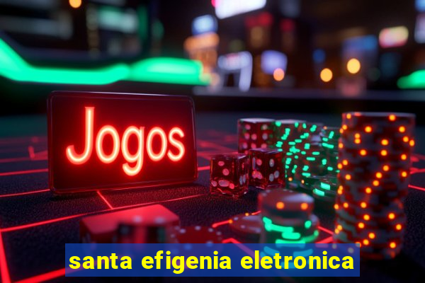 santa efigenia eletronica