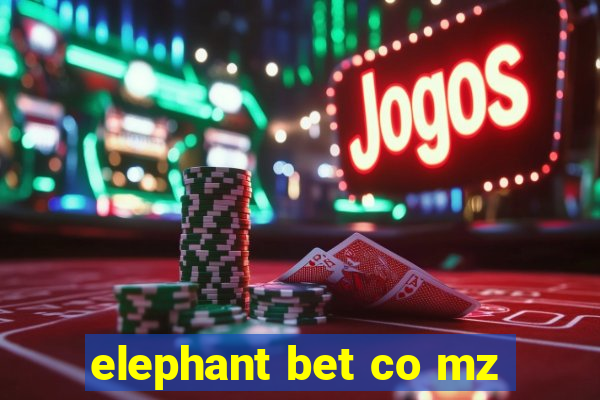 elephant bet co mz