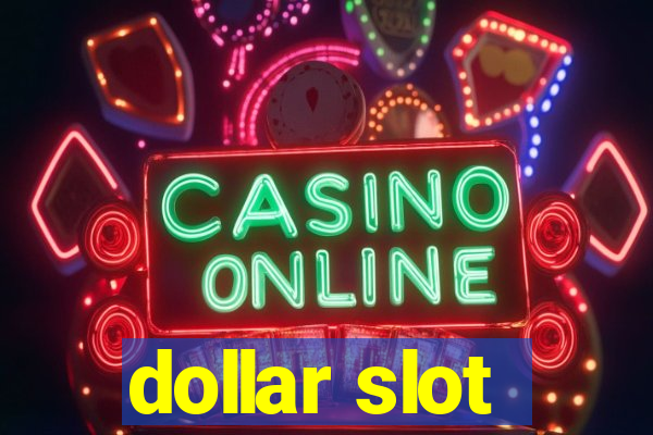 dollar slot