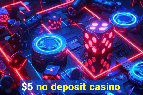 $5 no deposit casino