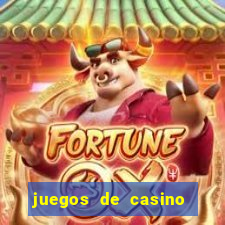 juegos de casino on line