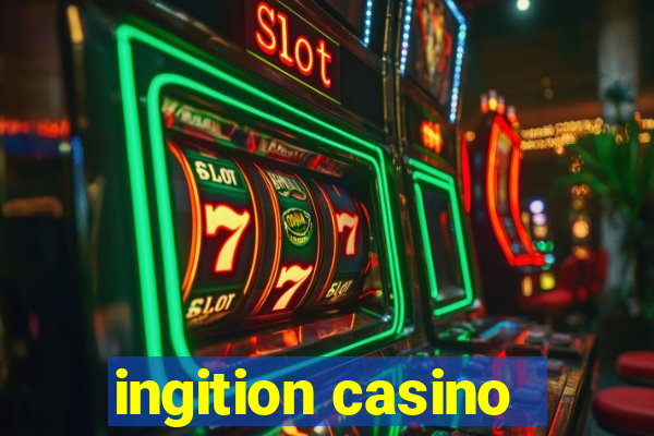 ingition casino