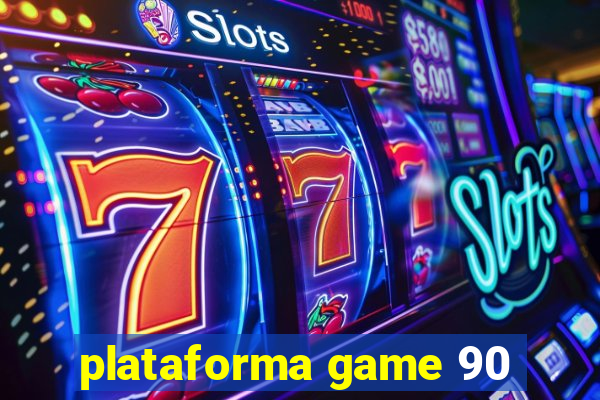 plataforma game 90