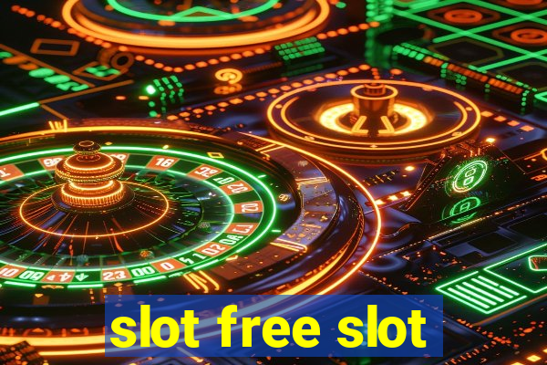 slot free slot