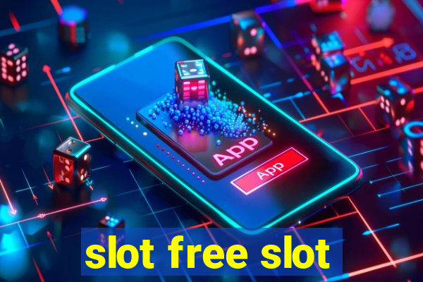 slot free slot