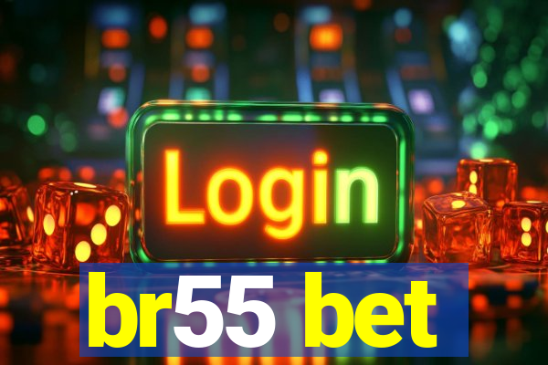 br55 bet