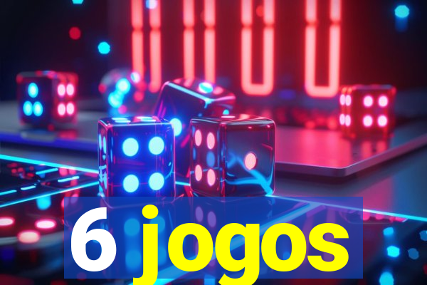 6 jogos