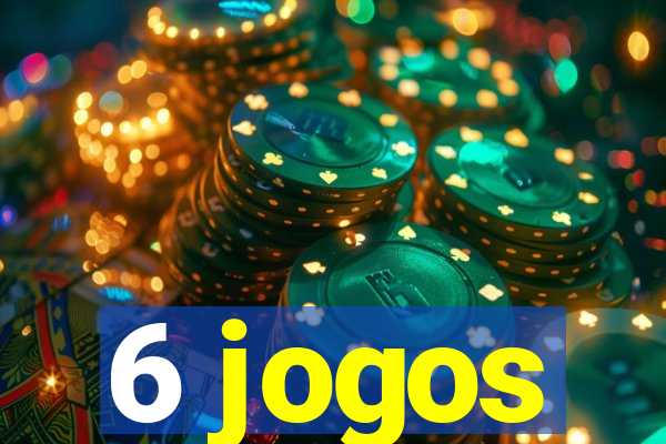 6 jogos