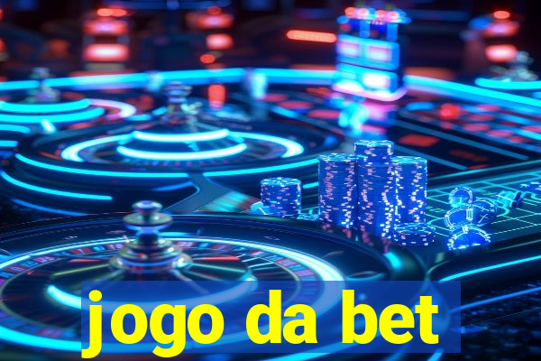 jogo da bet