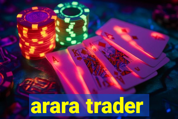 arara trader