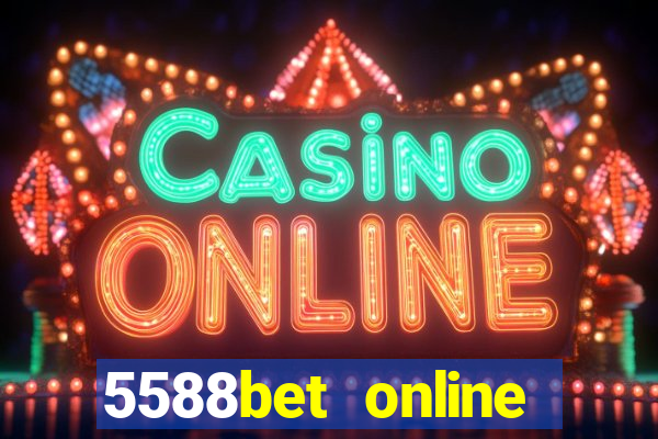 5588bet online casino internet