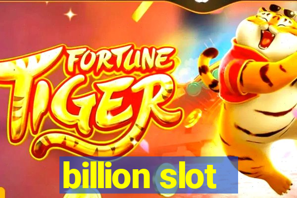 billion slot