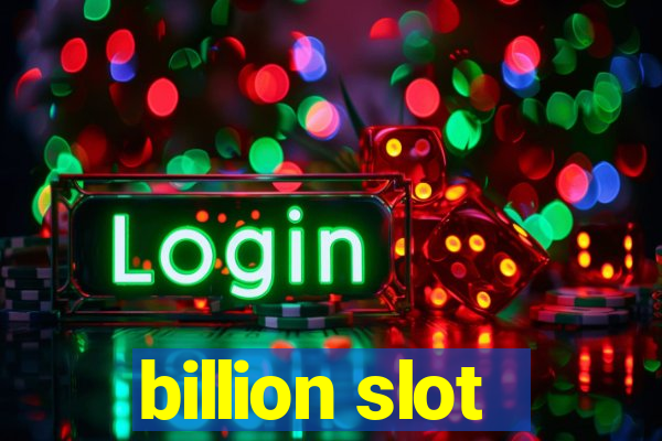 billion slot