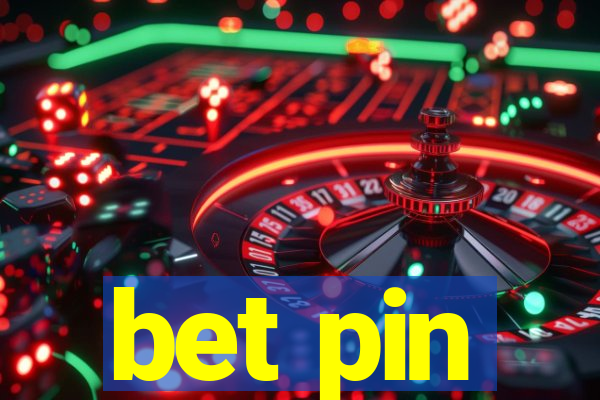 bet pin