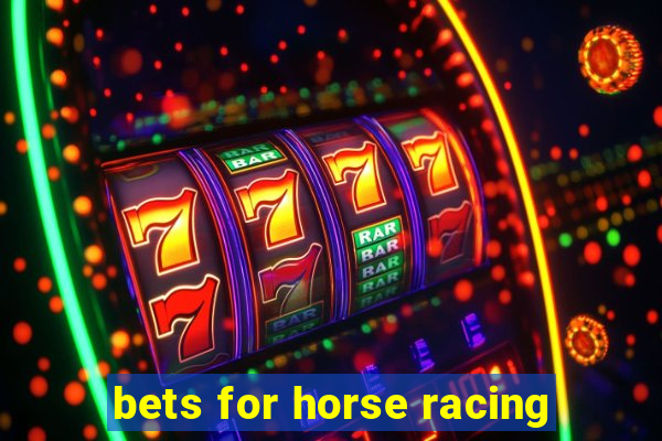 bets for horse racing