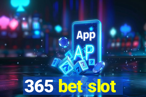 365 bet slot