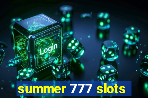 summer 777 slots