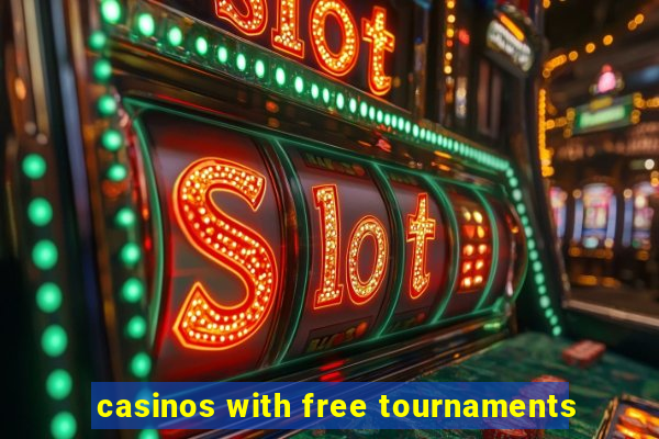 casinos with free tournaments