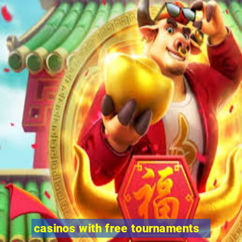 casinos with free tournaments