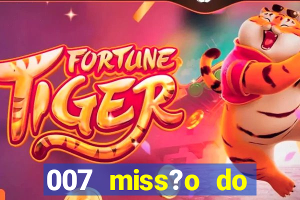 007 miss?o do casino como ganhar