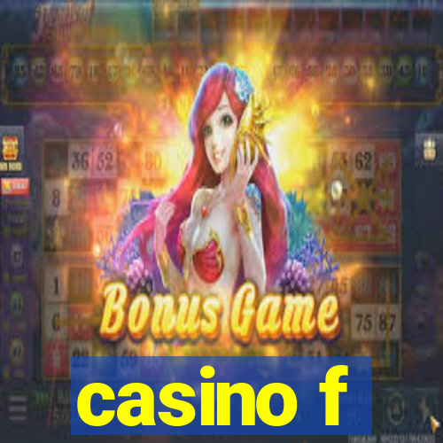 casino f