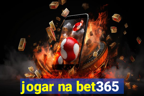 jogar na bet365