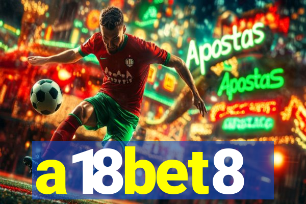 a18bet8