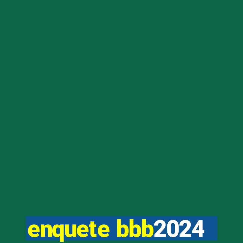 enquete bbb2024