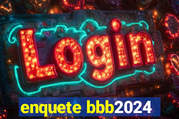 enquete bbb2024