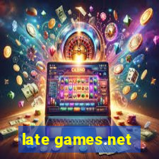 late games.net