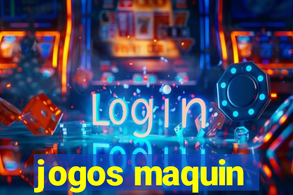 jogos maquin