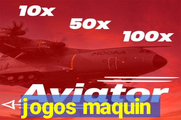 jogos maquin