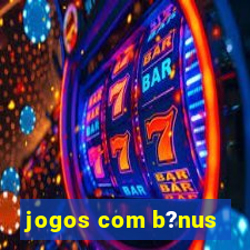 jogos com b?nus