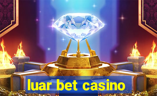 luar bet casino