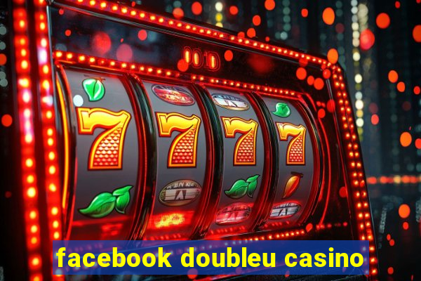 facebook doubleu casino