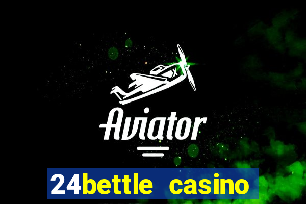 24bettle casino sister sites