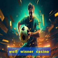 wolf winner casino bonus codes